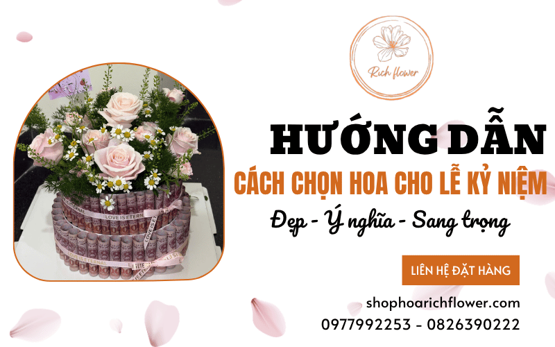 cách chọn hoa cho lễ kỷ niệm